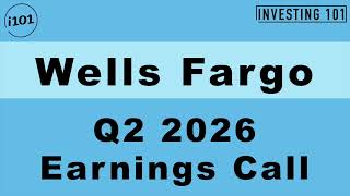 Wells Fargo Q2 2026 Earnings Call | NII Expansion and Fee Growth Lift Adjusted EPS to $1.96