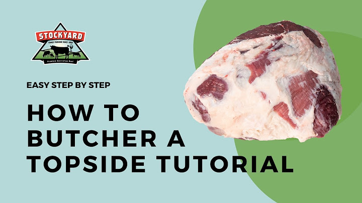 How to butcher a topside/round of beef