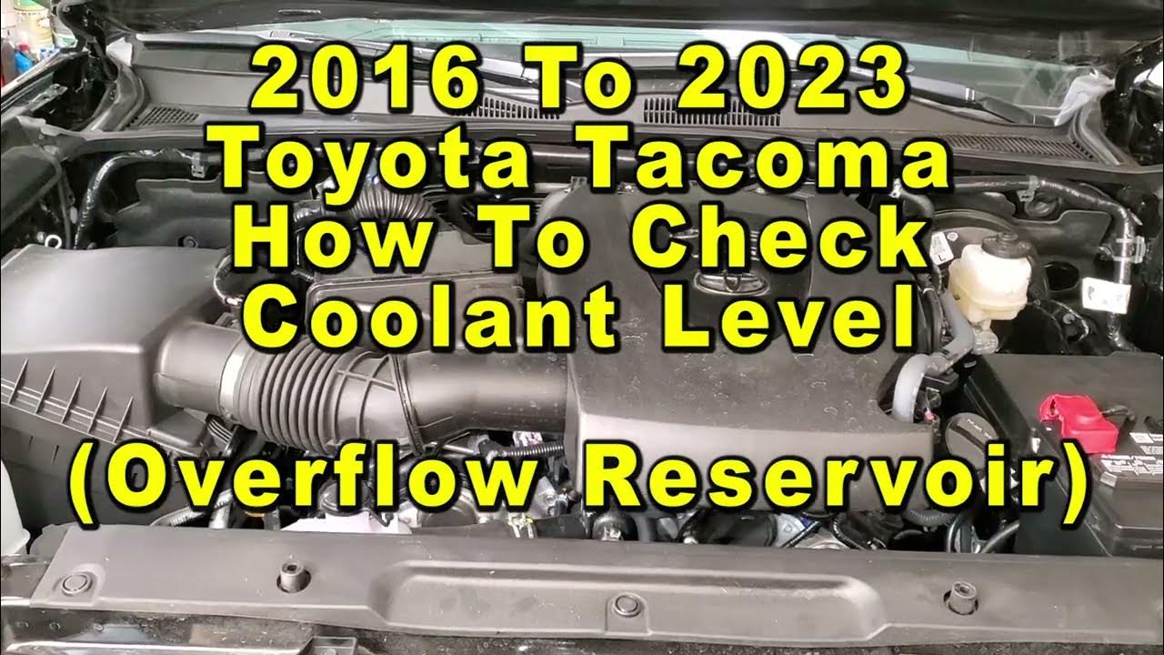 Toyota tacoma how to check coolant antifreeze level in overflow