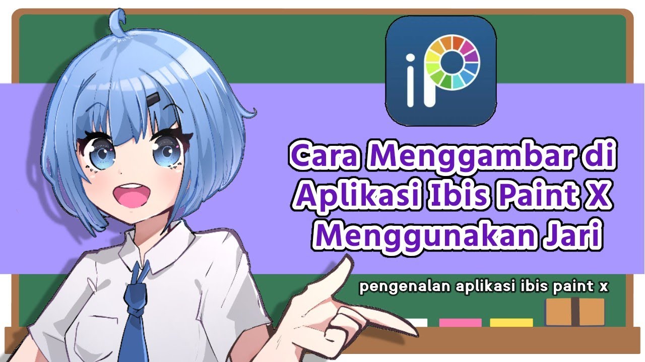 Tutorial Menggambar di Ibis Paint X Pake Jari Dan Penjelasan Tools
