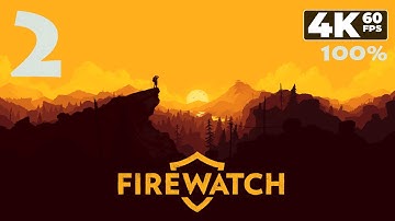 Firewatch (PC) - 4K60 Walkthrough (100% Achievements) Part 2 - Day 2