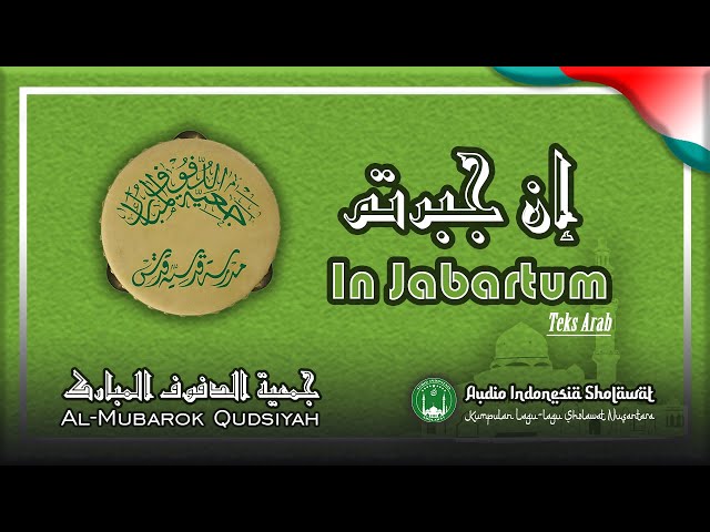 In Jabartum ( إن جبرتم ) - Al-Mubarok Qudsiyyah | Lirik Arab dan Latin class=