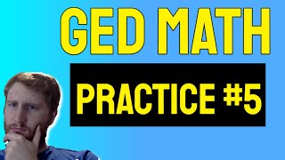 Quick Ged Math Practice Test Part 5 Made Simple