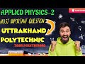 Applied Physics-2 Most Important Questions. Uttrakhand Polytechnic. For 2nd Semester Exam. UBTER