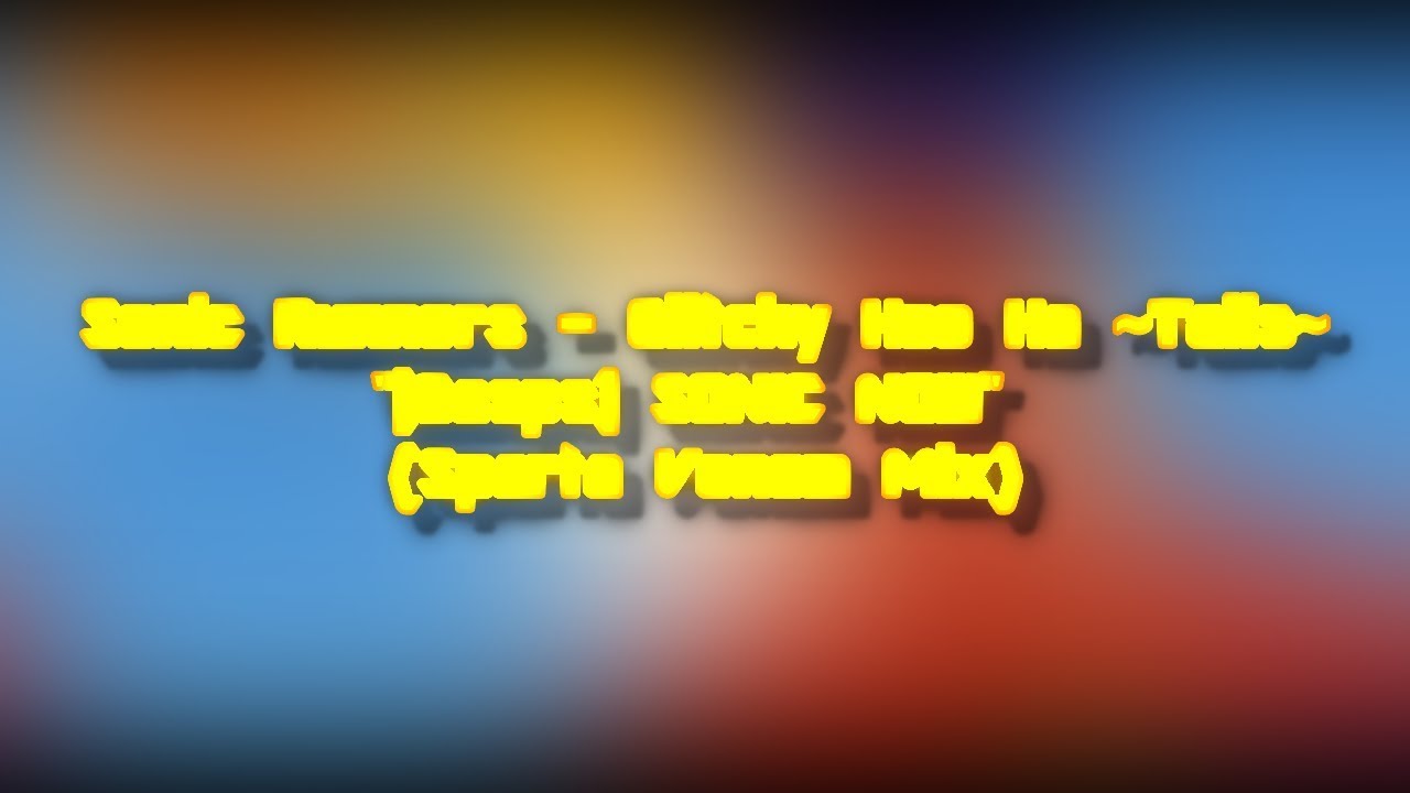 Sonic Runners - Glitchy Hoo Ha ~Tails~ 