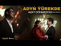 AZAT DÖNMEZOW Adyň Ýürekde Atajan Aýgül Love Story Official Music Video 2025 AZAT DÖNMEZOW Adyň Ýürekde Atajan Aýgül Love Story Official Music Video 2025