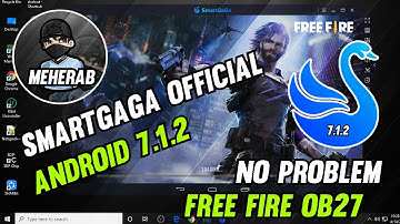 New SmartGaga 7.1.2 | Free fire OB27 New Updated Emulator Android 7.1.2 | No Problems Best Version |
