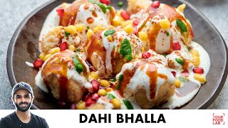 Super Soft Dahi Bhalle Recipe | Dahi Vada | सॉफ़्ट भल्ले का आसान तरीक़ा | Chef Sanjyot Keer