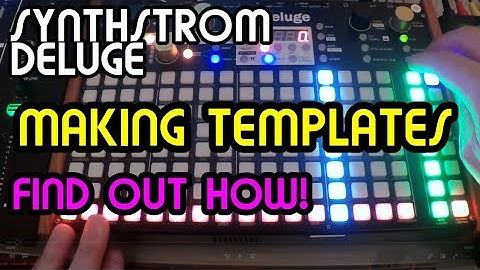 Making templates // Synthstrom Deluge Tutorial