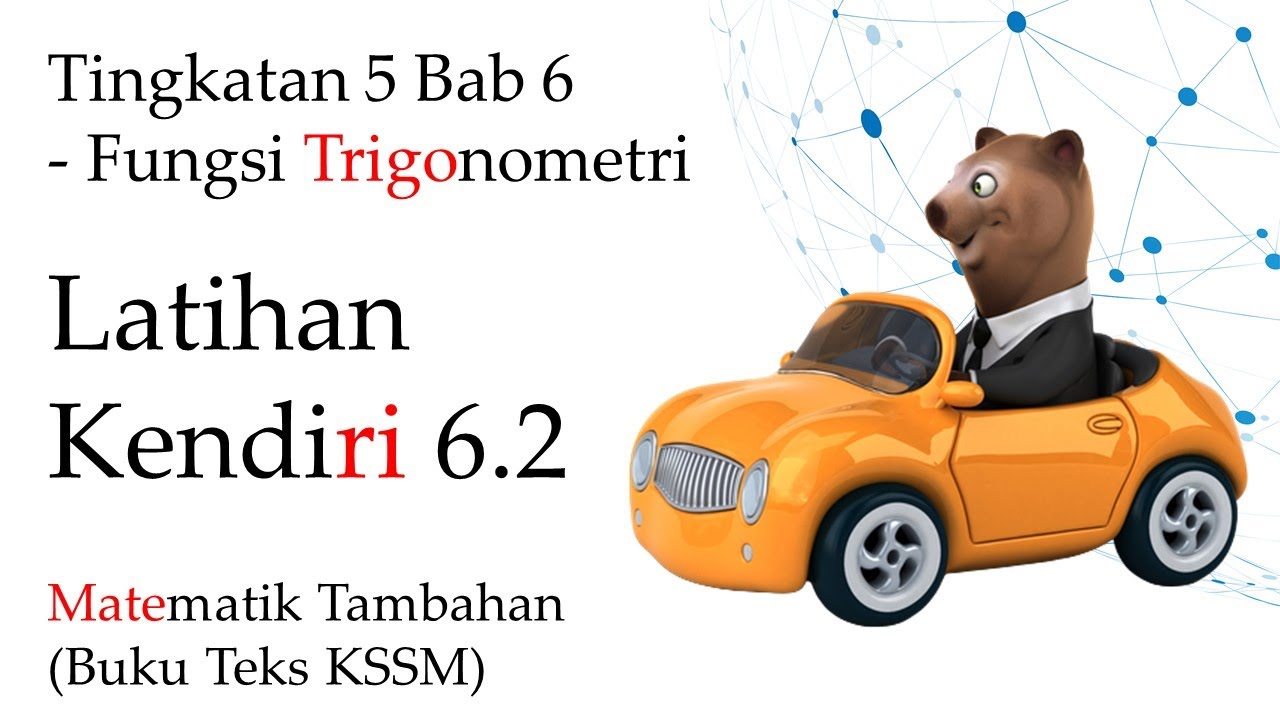 Matematik Tambahan Tingkatan 5 Kssm Bab 6 Latihan Kendiri 6 2 Fungsi Trigonometri Youtube