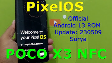 PixelOS Official for Poco X3 Android 13 ROM Update: 230509