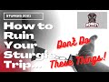 How to (Ruin) Sturgis 2021 - Don't Do These Things!!!