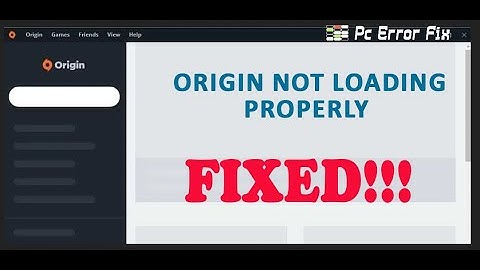 How to Fix Origin Not Loading Properly Problem?