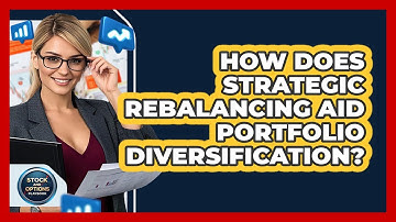 How Does Strategic Rebalancing Aid Portfolio Diversification?