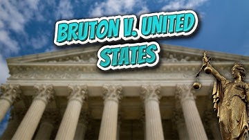 Bruton v  United States (Landmark Court Decisions in America)💬🏛️✅