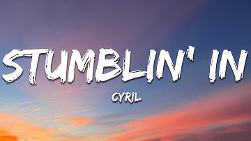 Thumbnail of CYRIL - Stumblin' In (Lyrics)