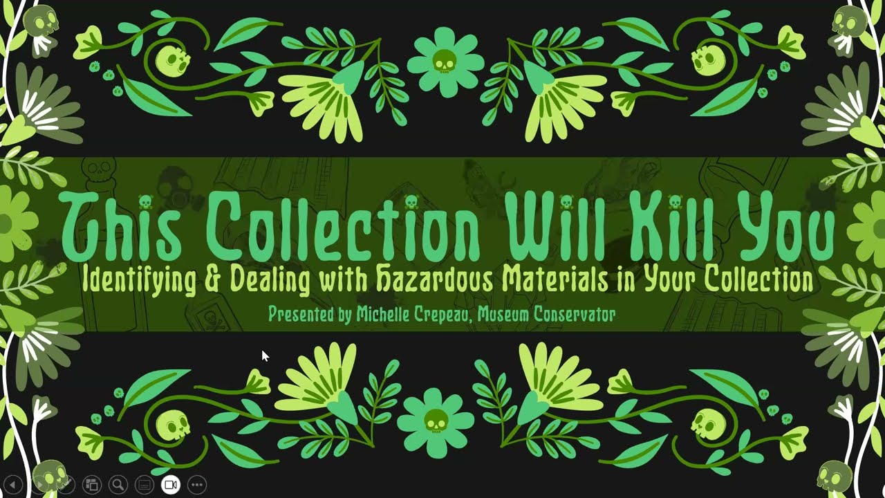 This Collection Will Kill You: Identifying & Dealing with Hazardous Materials in Your Collection