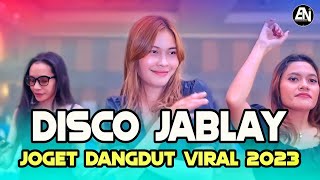 JOGET DANGDUT - DISCO JABLAY - REMIX TERBARU 2023 ( Eriick Nillano Remix )