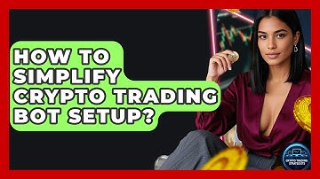 How To Simplify Crypto Trading Bot Setup? - Crypto Trading Strategists