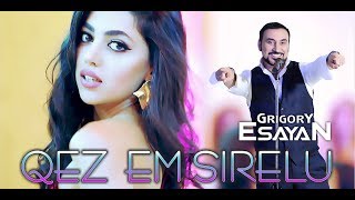 Смотреть Григорий Есаян - Qez em sirelu (2019) Видеоклип!