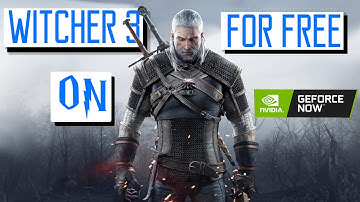 Play Witcher 3 for free on Geforce Now 100% Legit
