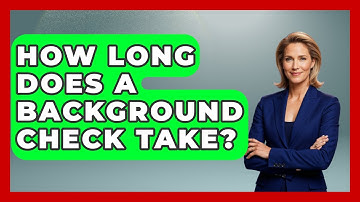 How Long Does A Background Check Take? - Aspiring Teacher Guide