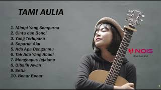 TAMI AULIA - MIMPI YANG SEMPURNA  FULL ALBUM TERPOPULER 2022