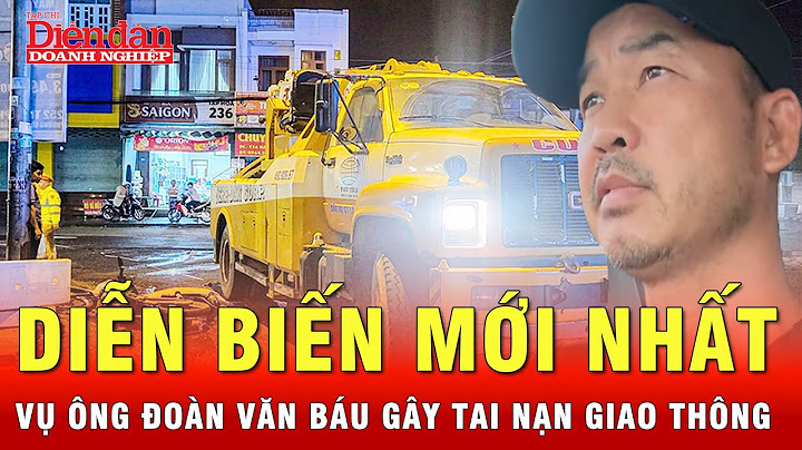 Giám đốc công an chính thức thông tin vụ ông Đoàn Văn Báu gây tai nạn giao thông | Tin tức 24