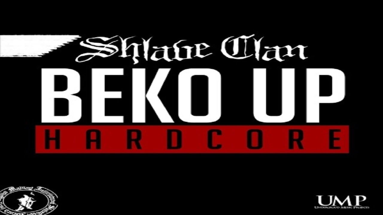 Shlave Clan - Beko Up Hardcore