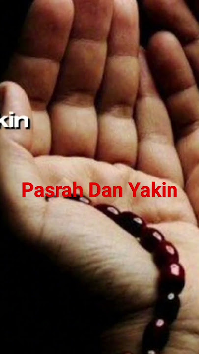 pasrah dan Yakin