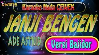 Download lagu 🔴 JANJI BENGEN  - KARAOKE ( Ade Astrid ) -  versi BAJIDOR NADA CEWEK