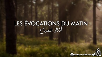 Les Évocations du Matin - أذكار الصباح