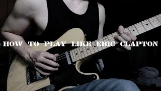 How to play like Eric Clapton - 5 Easy Blues Licks from BluesGtWorld’s Lick Diary