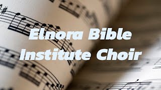 Elnora Bible Institute…Part 2