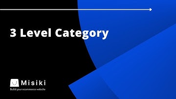 3 level Category  | Misiki Scalable Cloud Ecommerce SAAS Platform