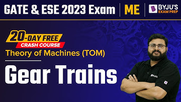GATE & ESE (IES) 2023 Mechanical (ME) Exam | Gear Trains | Theory of Machines (TOM) in Hindi