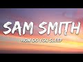 Sam Smith - How Do You Sleep? s Sam Smith - How Do You Sleep? s