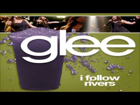 Glee Cast (+) I Follow Rivers