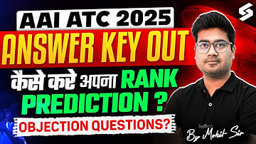 AAI ATC 2025 Answer Key Out | How to Predict AAI ATC 2025 Rank? | How to Raise Objection?| Mohit Sir