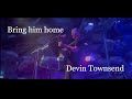 Bring him home-Devin Townsend with orchestral backing