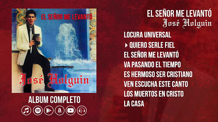El Seor Me Levanto -Jos Holguin (Album Completo)
