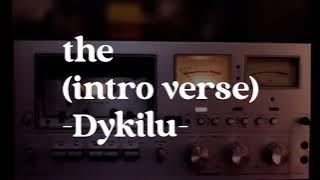 the (intro verse) - Dykilu