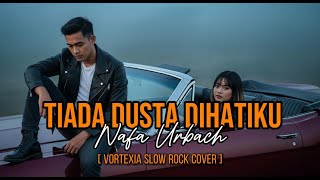 Download Lagu Tiada Dusta Di Hatiku  – Nafa Urbach  |  Vortexia Slow Rock Cover MP3 Download Lagu Tiada Dusta Di Hatiku  – Nafa Urbach  |  Vortexia Slow Rock Cover MP3