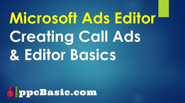 Microsoft Ads Editor & Pay Per Call Call-Only Ads Guide (Trailer)