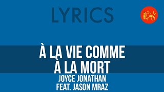 Joyce Jonathan ft. Jason Mraz – À la vie comme à la mort | Lyrics HQ