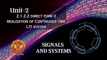 2.1.2.2 Direct form II realization of Continuous time LTI system | Unit 2 | EC402 | Signals &Systems