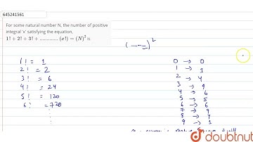 For some natural number N, the number of positive integral \