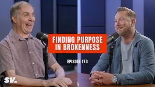 #173  Finding Purpose in Brokenness (with Chris Simning)