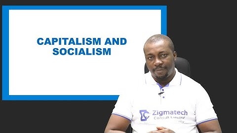 GOVERNMENT | CAPITALISM, AND SOCIALISM | EXAM GUIDE | LEARNING HUB | ZIGMATECH CONSULT LIMITED