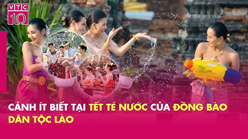 Cảnh ít biết tại Tết té nước của đồng bào dân tộc Lào | VHV0704 | VTC10